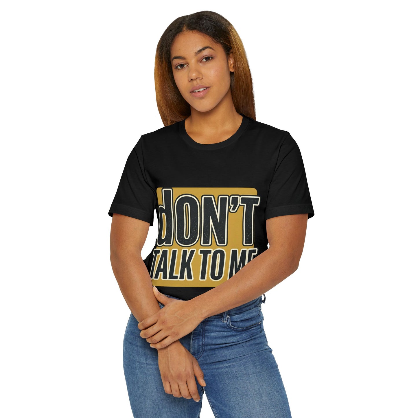 Don't Talk To Me T-Shirt — Bold Retro Statement Tee