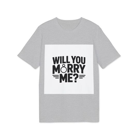 Will You Marry Me? Unisex Proposal T-Shirt