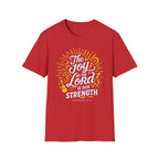 Christian Joy T-Shirt — “The Joy of the Lord is Our Strength” Inspirational Tee