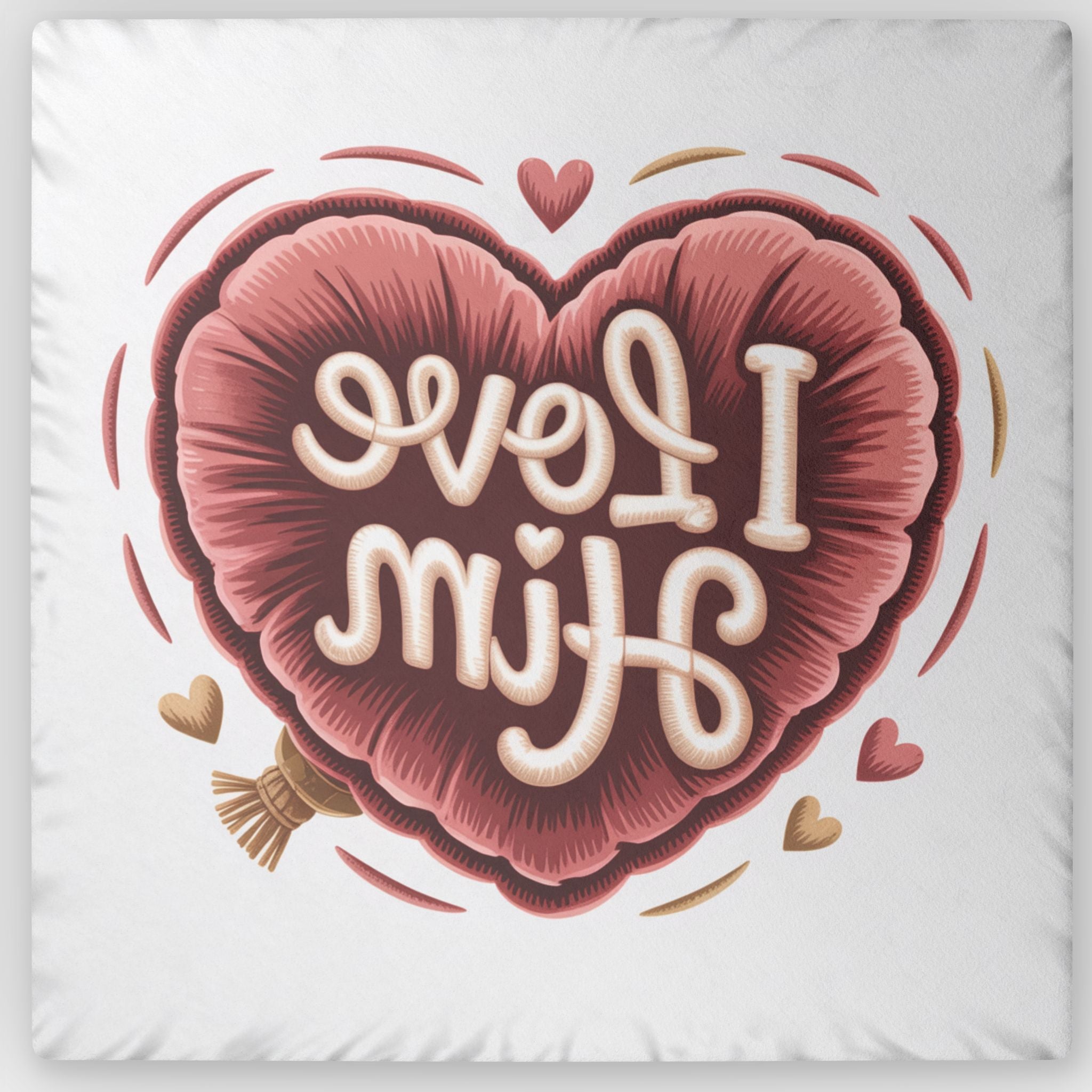 Romantic Heart Custom Pillow - I Love Him