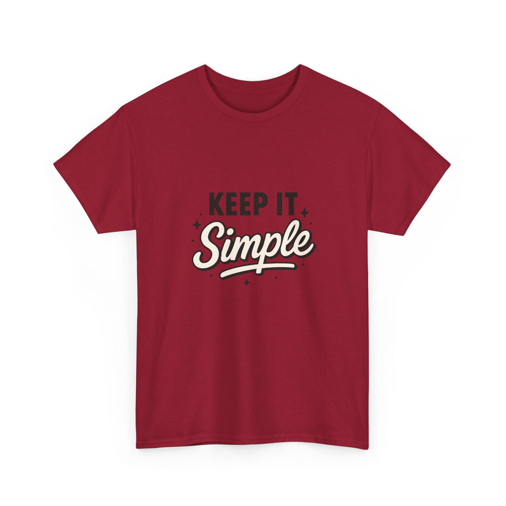 Keep It Simple T-Shirt — Minimalist Inspirational Casual Tee