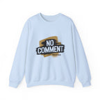 No Comment Heavy Blend Crewneck Sweatshirt