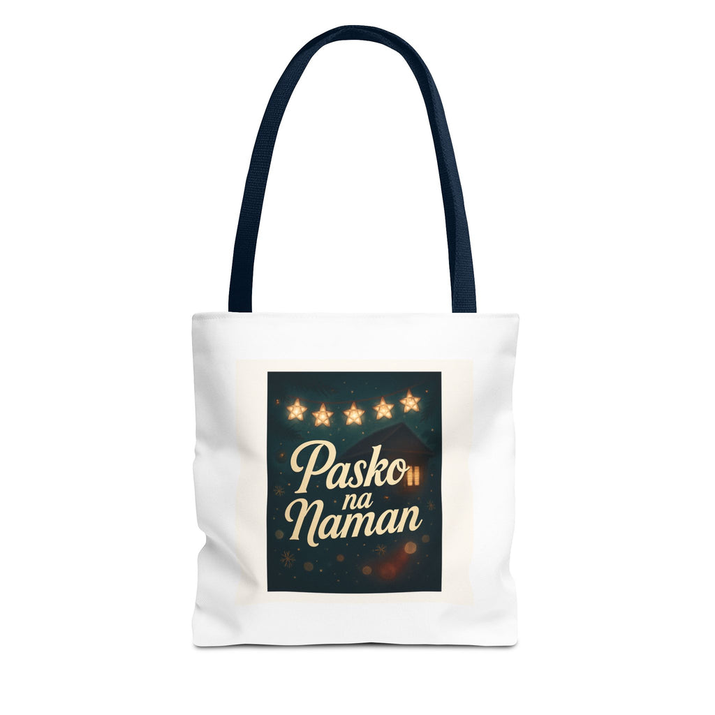 Pasko na Naman Tote Bag, Holiday Tote, Christmas Gift Bag, Eco-Friendly Shopper, Festive Accessories, Personalized Gift Bag