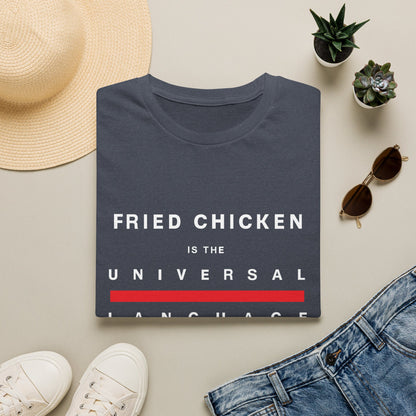 "Fried Chicken Is The Universal Language" White Text