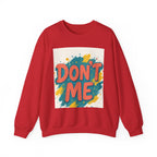 Crewneck Sweatshirt — "Don’t Me" Colorful Brushstroke Graphic