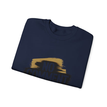 No Comment Heavy Blend Crewneck Sweatshirt