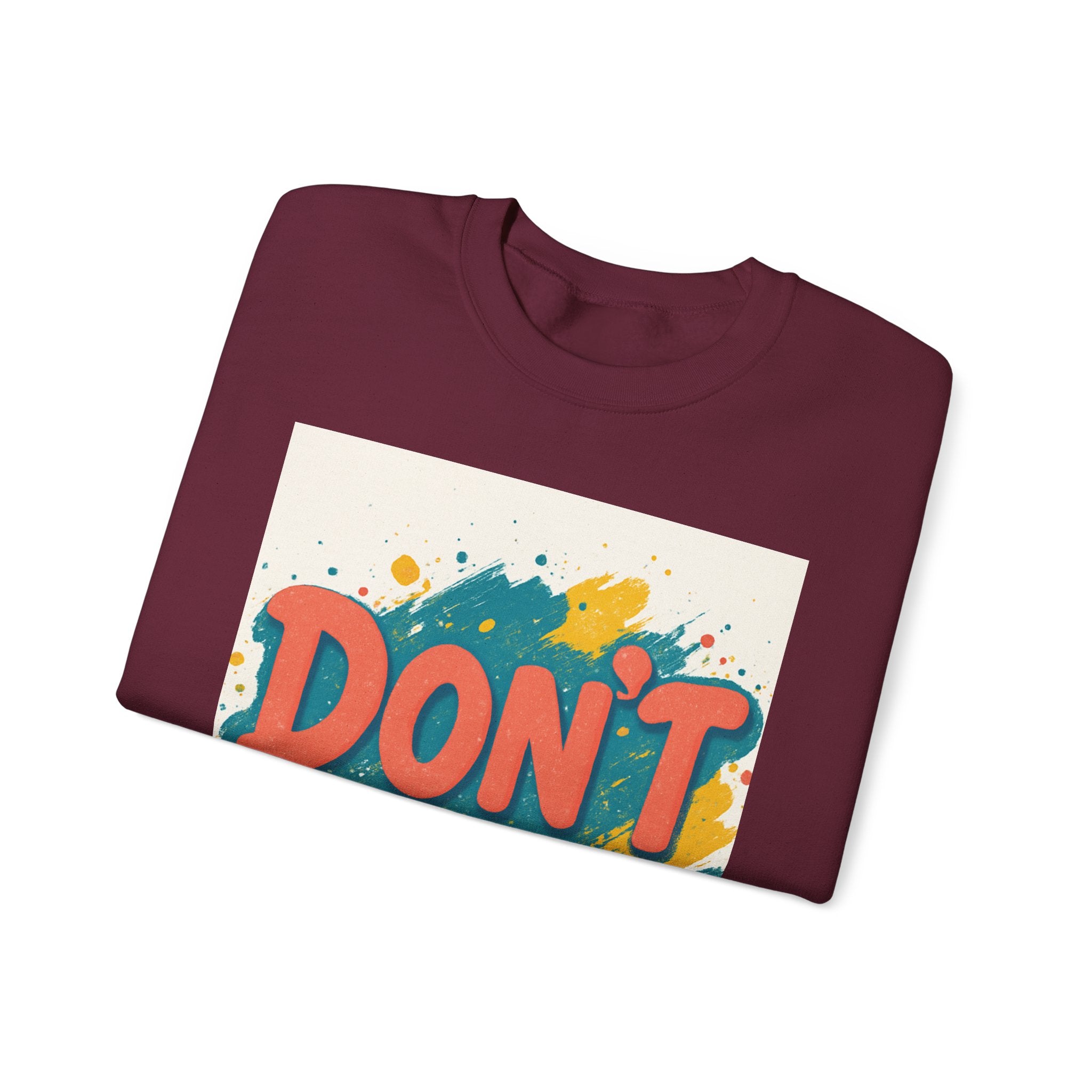 Crewneck Sweatshirt — "Don’t Me" Colorful Brushstroke Graphic