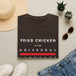 "Fried Chicken Is The Universal Language" White Text