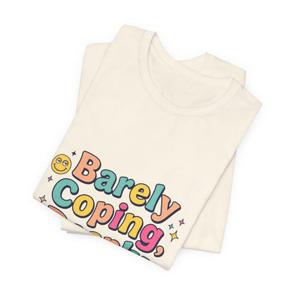 Barely Coping Deeply Iconic Tee | mental health humor, wellness sarcasm