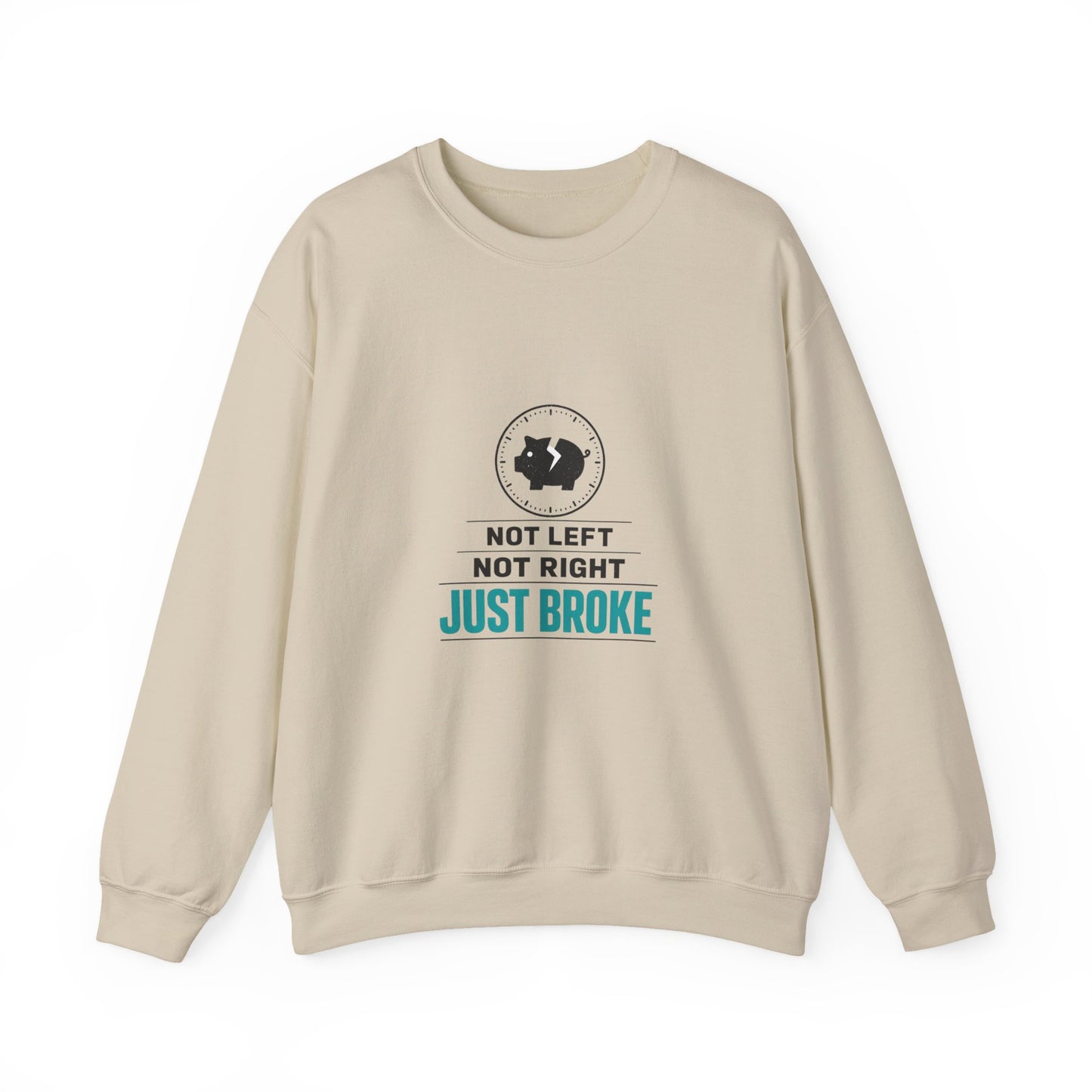 Just Broke Crewneck Sweatshirt | cost of living crisis, budget humor