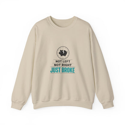 Just Broke Crewneck Sweatshirt | cost of living crisis, budget humor