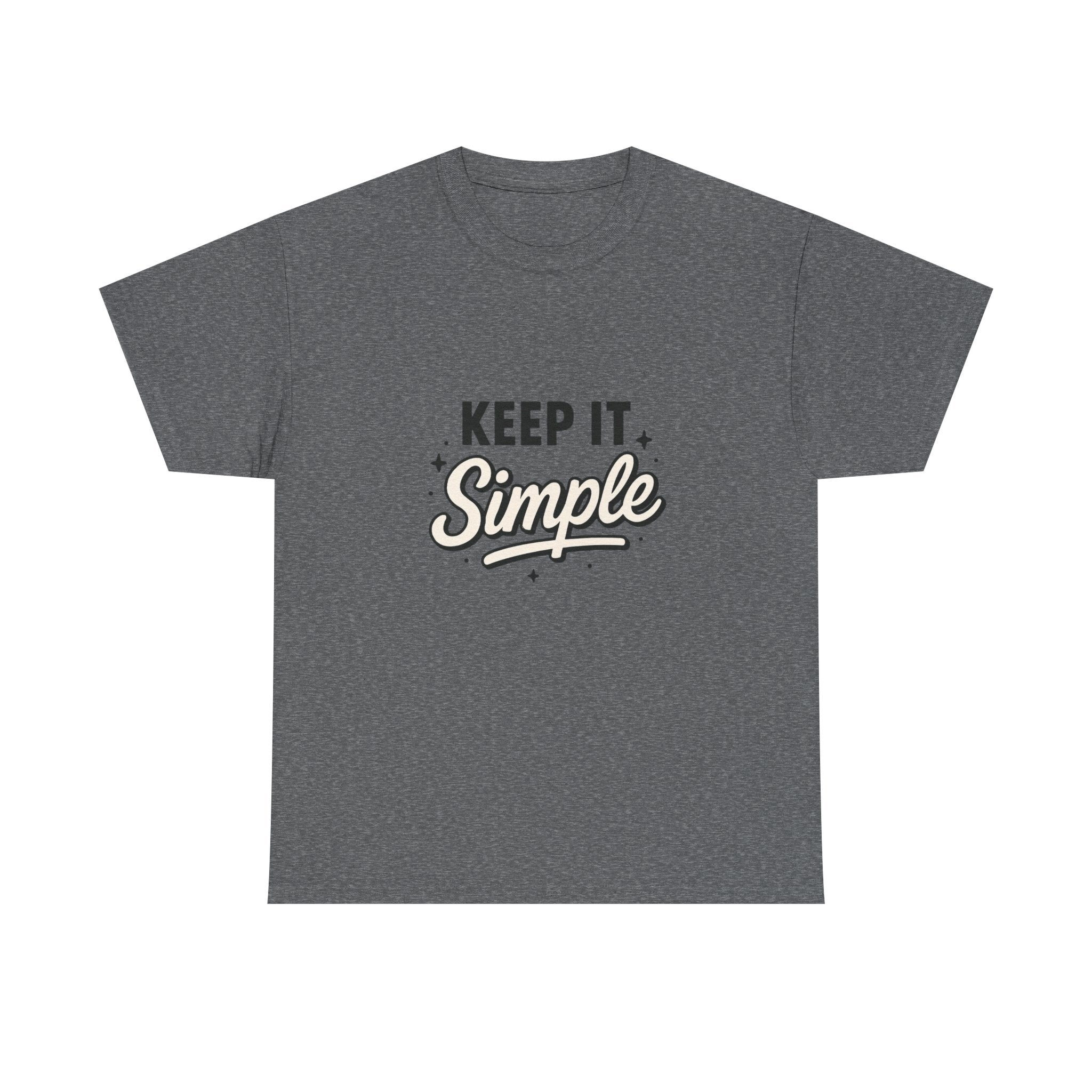 Keep It Simple T-Shirt — Minimalist Inspirational Casual Tee