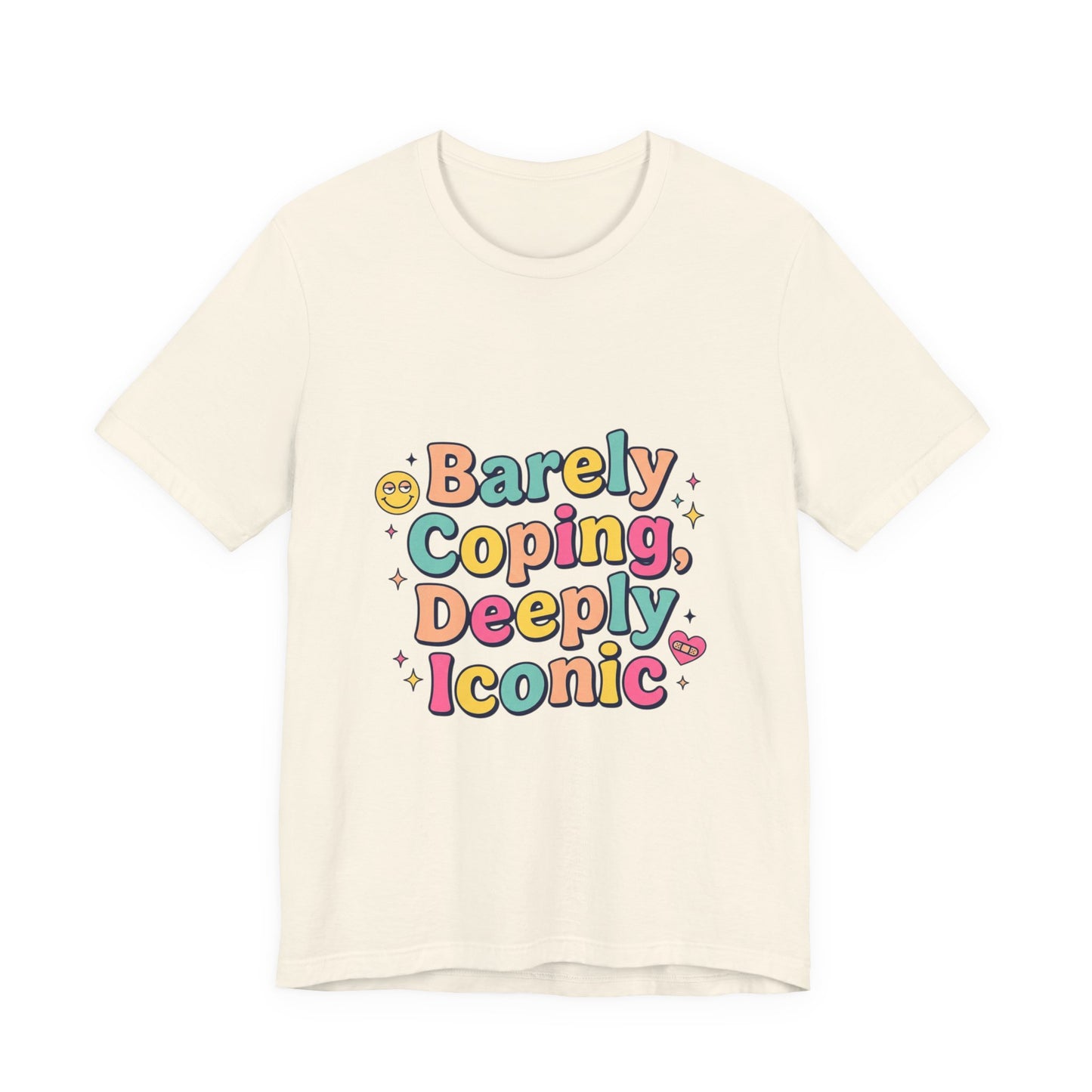 Barely Coping Deeply Iconic Tee | mental health humor, wellness sarcasm