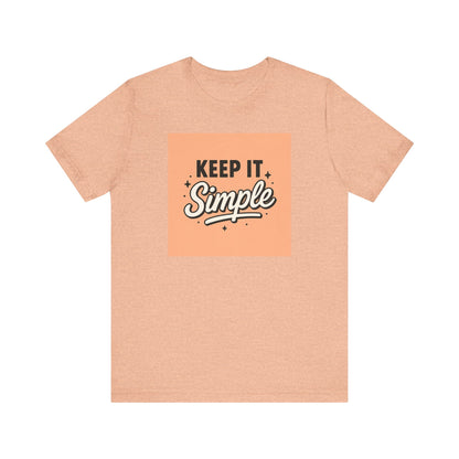 Keep It Simple T-Shirt — Minimalist Retro Graphic Tee