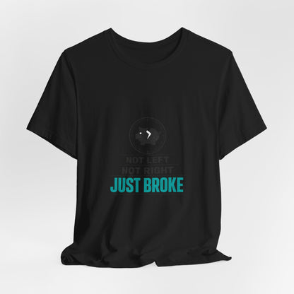 Just Broke Tee | cost of living crisis, budget humor, receipt aesthetic