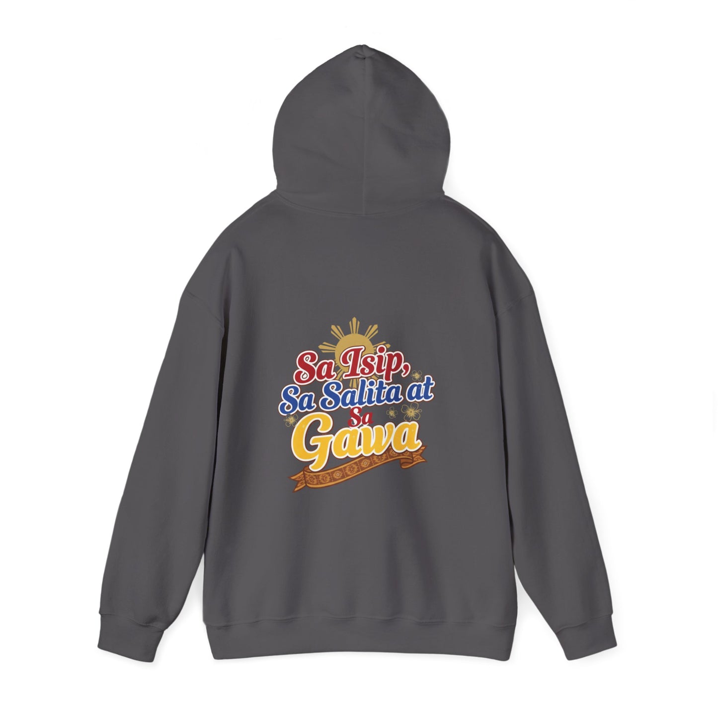 Proud Pinoy  Sa Isip Sa Salita at Sa Gawa Hoodie — Filipino Heritage Pullover