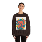 Crewneck Sweatshirt — "Don’t Me" Colorful Brushstroke Graphic
