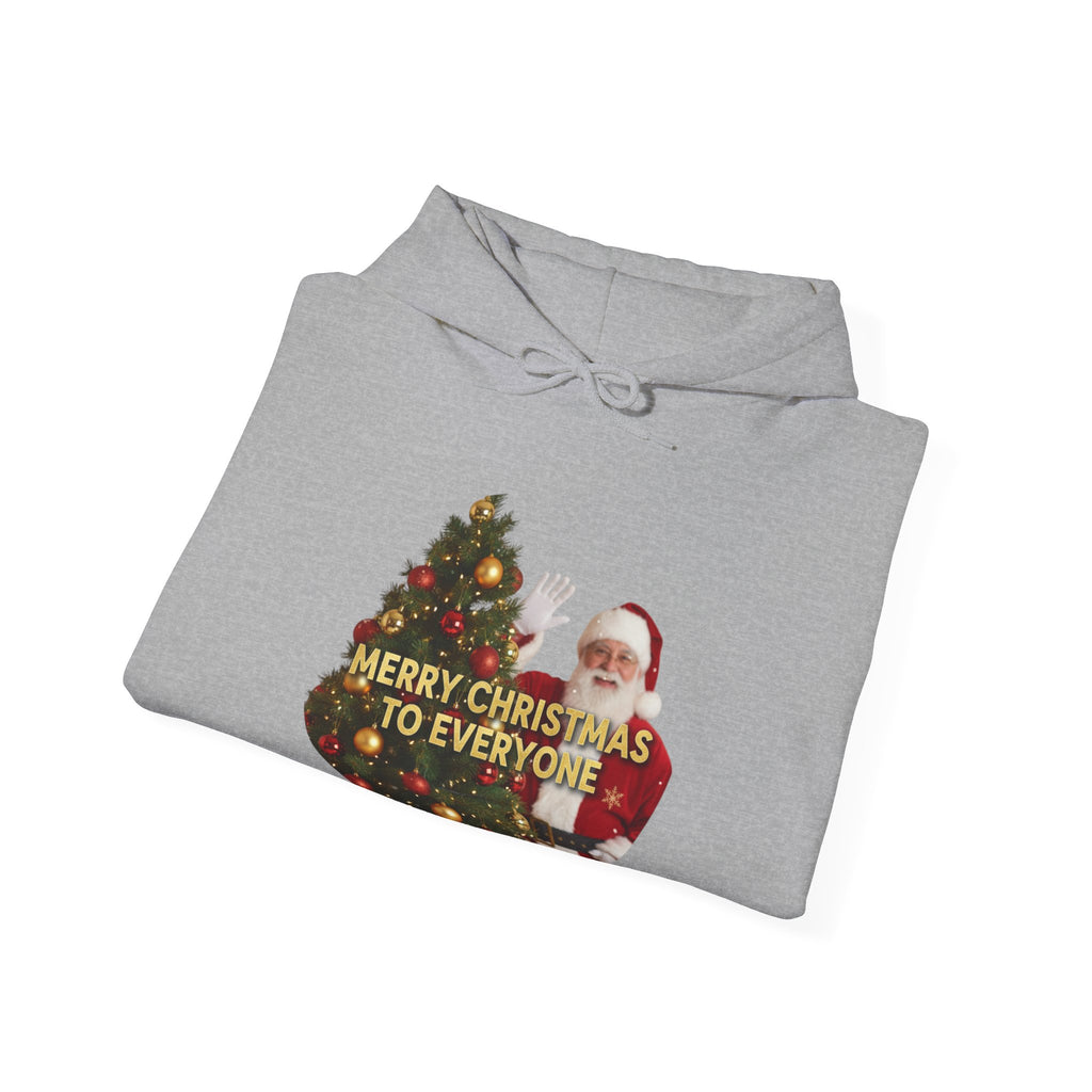 Christmas Hoodie - 'Merry Christmas to Everyone' Front & 'HO, HO, HO!!' Back Holiday Sweatshirt