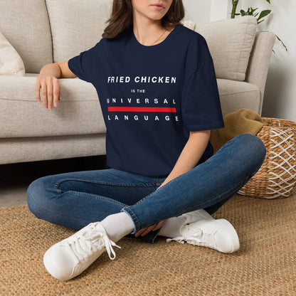 "Fried Chicken Is The Universal Language" White Text