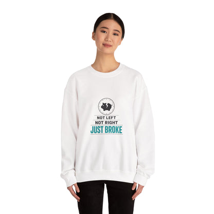 Just Broke Crewneck Sweatshirt | cost of living crisis, budget humor