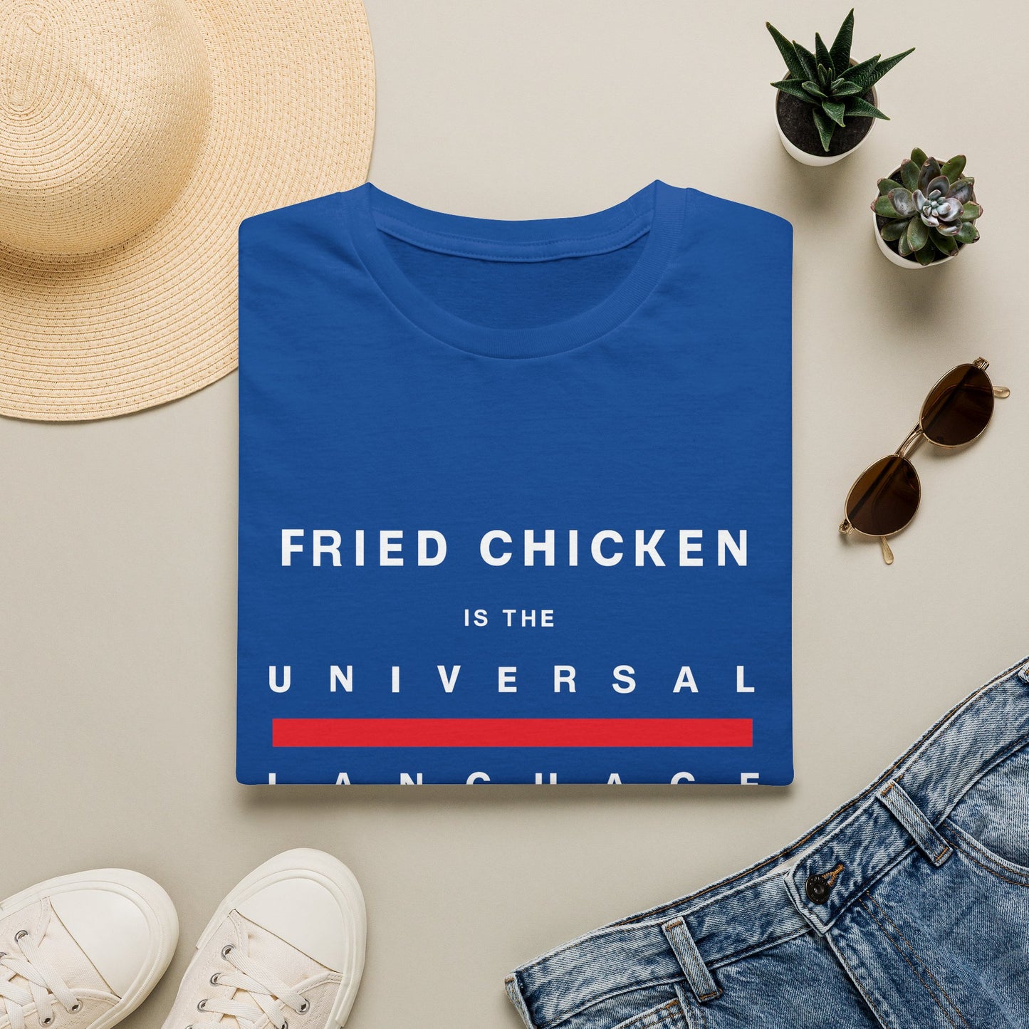 "Fried Chicken Is The Universal Language" White Text