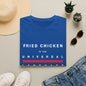 "Fried Chicken Is The Universal Language" White Text