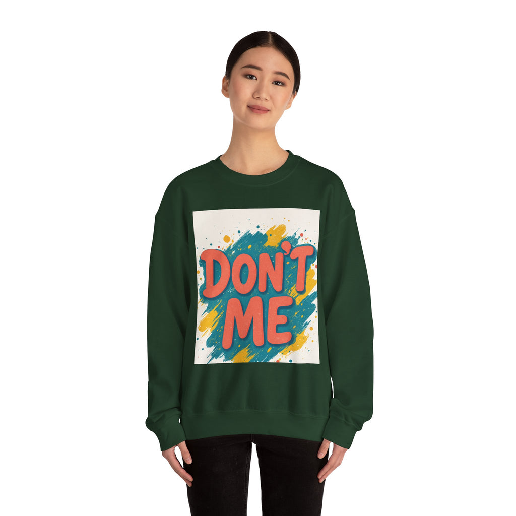 Crewneck Sweatshirt — "Don’t Me" Colorful Brushstroke Graphic