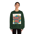 Crewneck Sweatshirt — "Don’t Me" Colorful Brushstroke Graphic