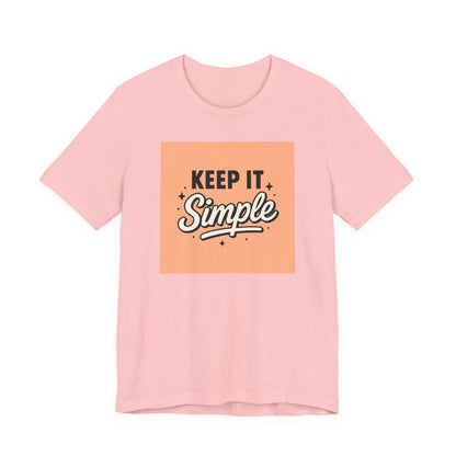 Keep It Simple T-Shirt — Minimalist Retro Graphic Tee
