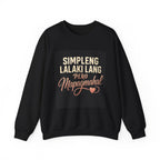 Crewneck Sweatshirt — "Simpleng Lalaki Lang Pero Mapagmahal" Filipino Love Quote