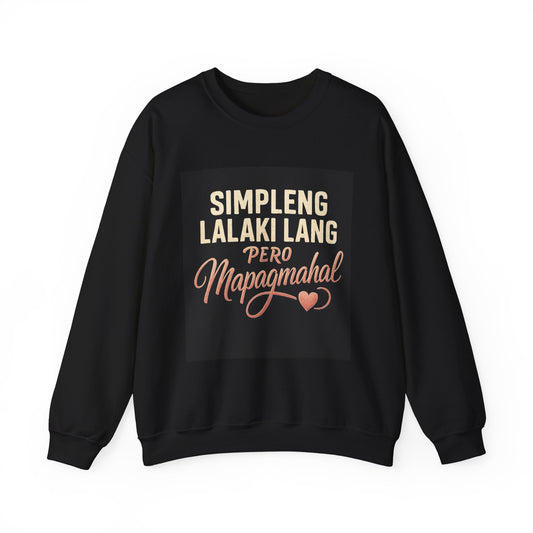 Crewneck Sweatshirt — "Simpleng Lalaki Lang Pero Mapagmahal" Filipino Love Quote