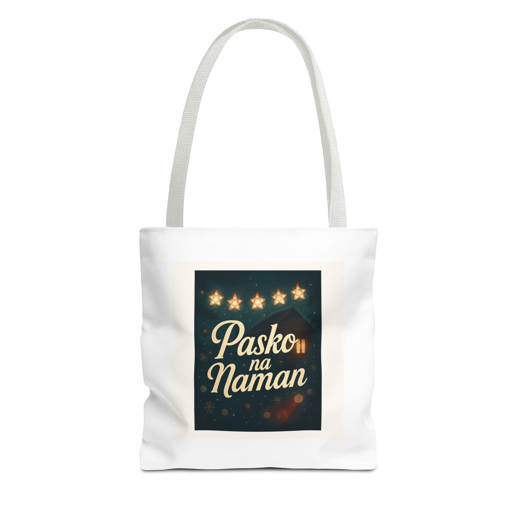 Pasko na Naman Tote Bag, Holiday Tote, Christmas Gift Bag, Eco-Friendly Shopper, Festive Accessories, Personalized Gift Bag