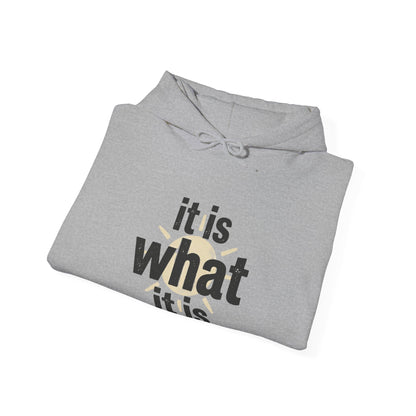 It Is What It Is Hoodie – Minimalist Neutral Statement Pullover