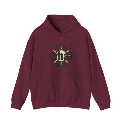 It Is What It Is Hoodie – Minimalist Neutral Statement Pullover
