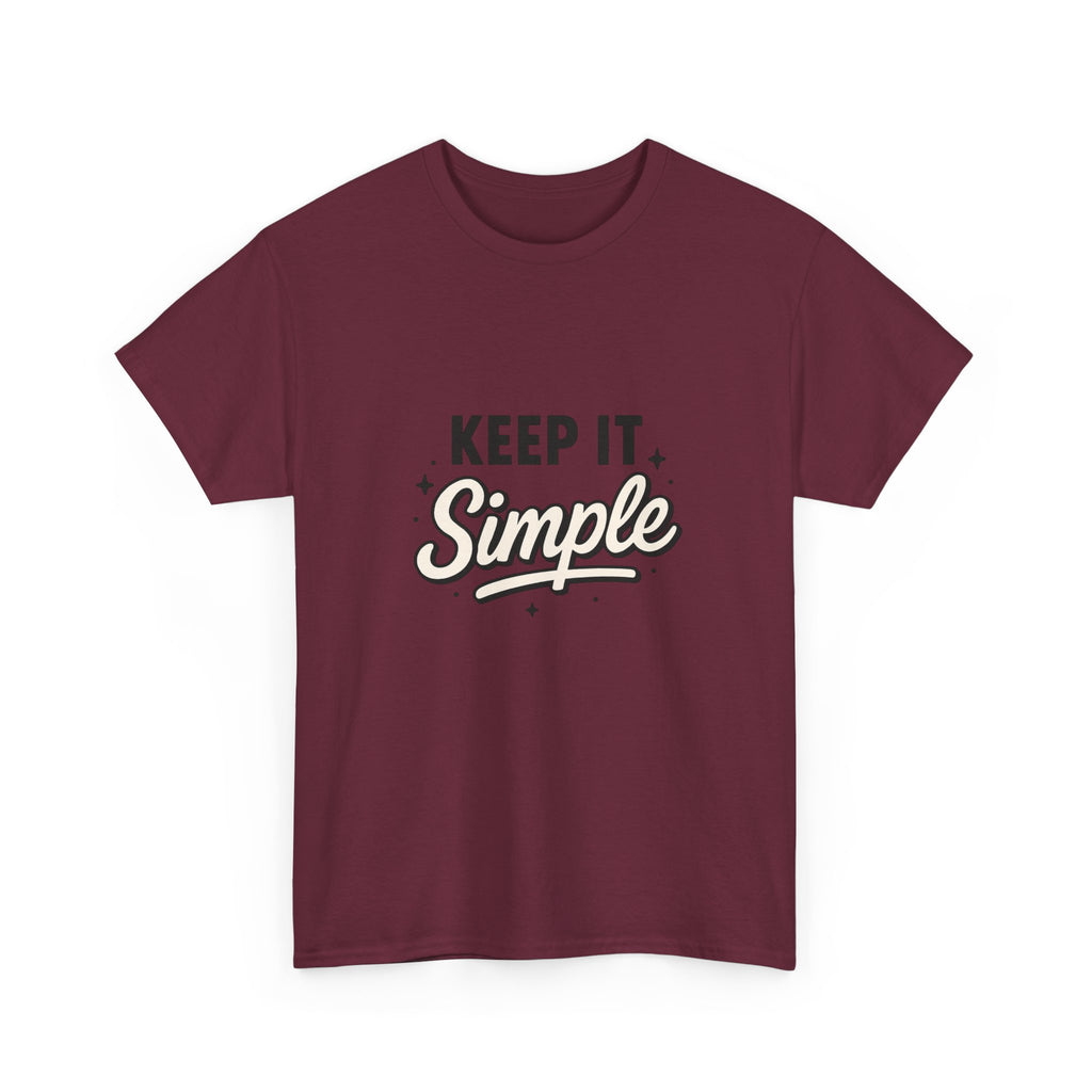 Keep It Simple T-Shirt — Minimalist Inspirational Casual Tee