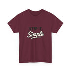 Keep It Simple T-Shirt — Minimalist Inspirational Casual Tee
