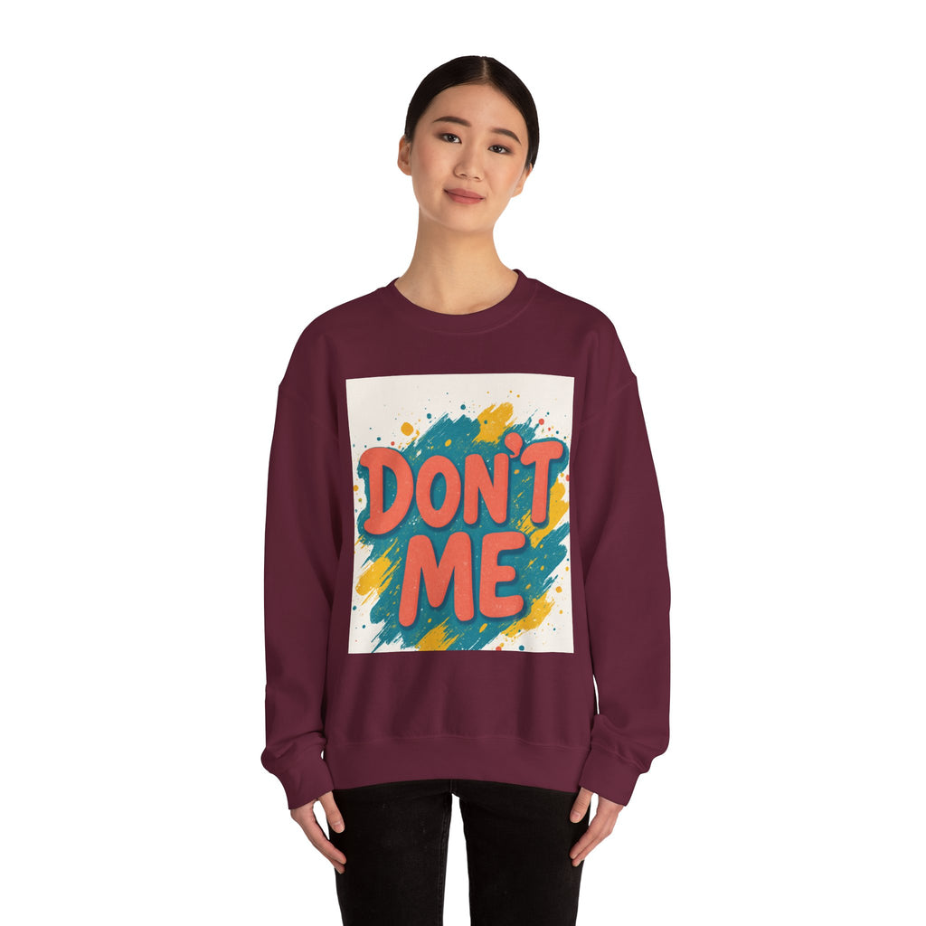 Crewneck Sweatshirt — "Don’t Me" Colorful Brushstroke Graphic