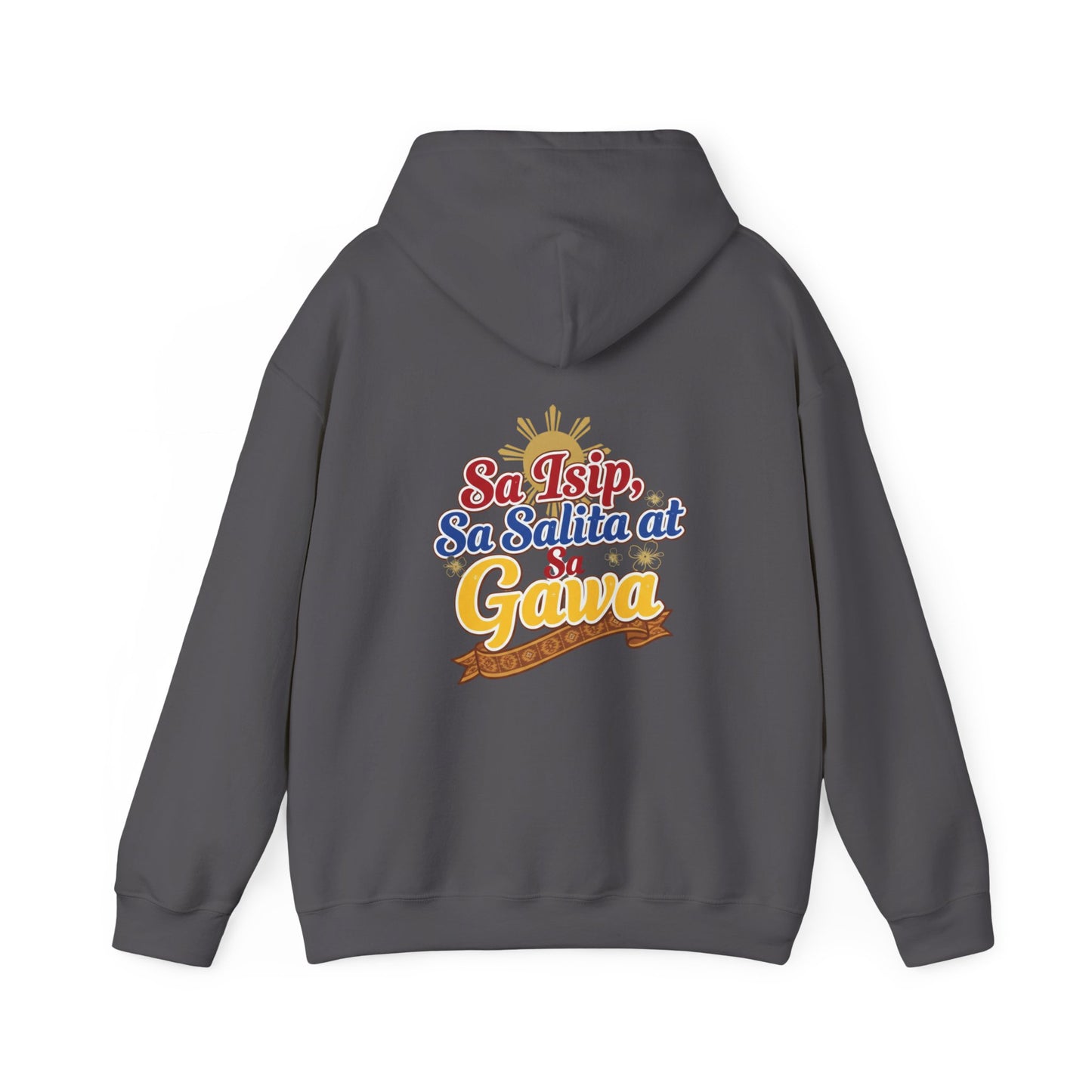 Proud Pinoy  Sa Isip Sa Salita at Sa Gawa Hoodie — Filipino Heritage Pullover