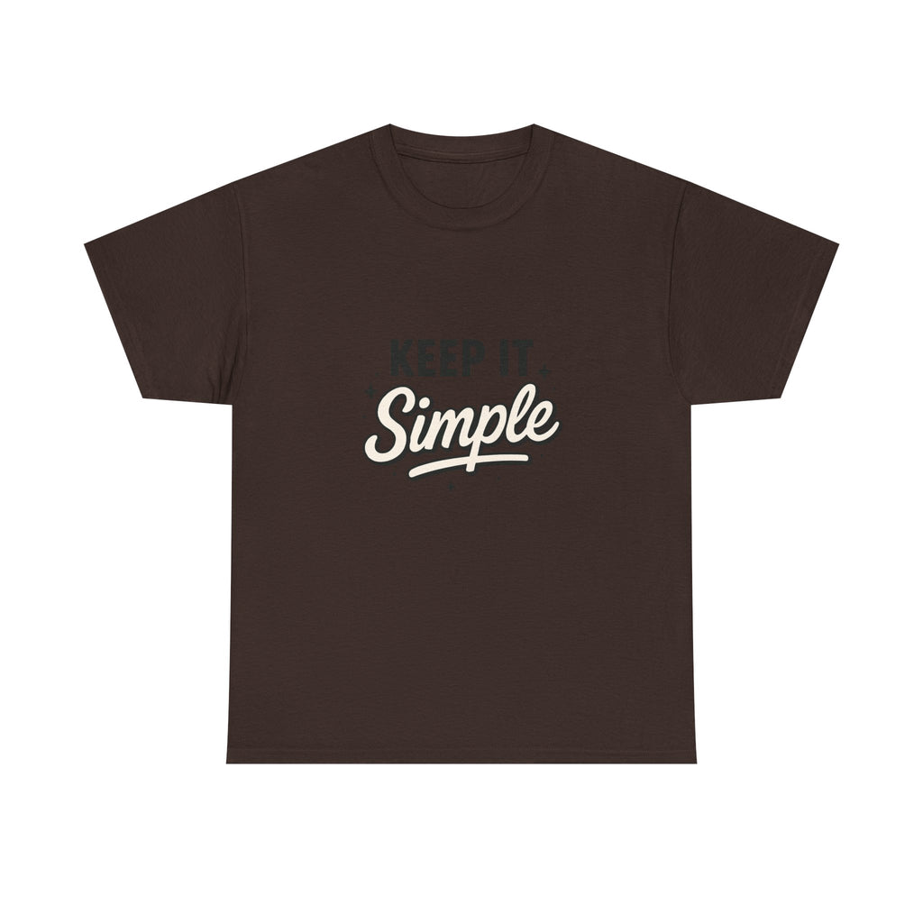 Keep It Simple T-Shirt — Minimalist Inspirational Casual Tee