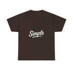 Keep It Simple T-Shirt — Minimalist Inspirational Casual Tee