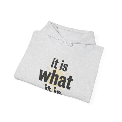 It Is What It Is Hoodie – Minimalist Neutral Statement Pullover