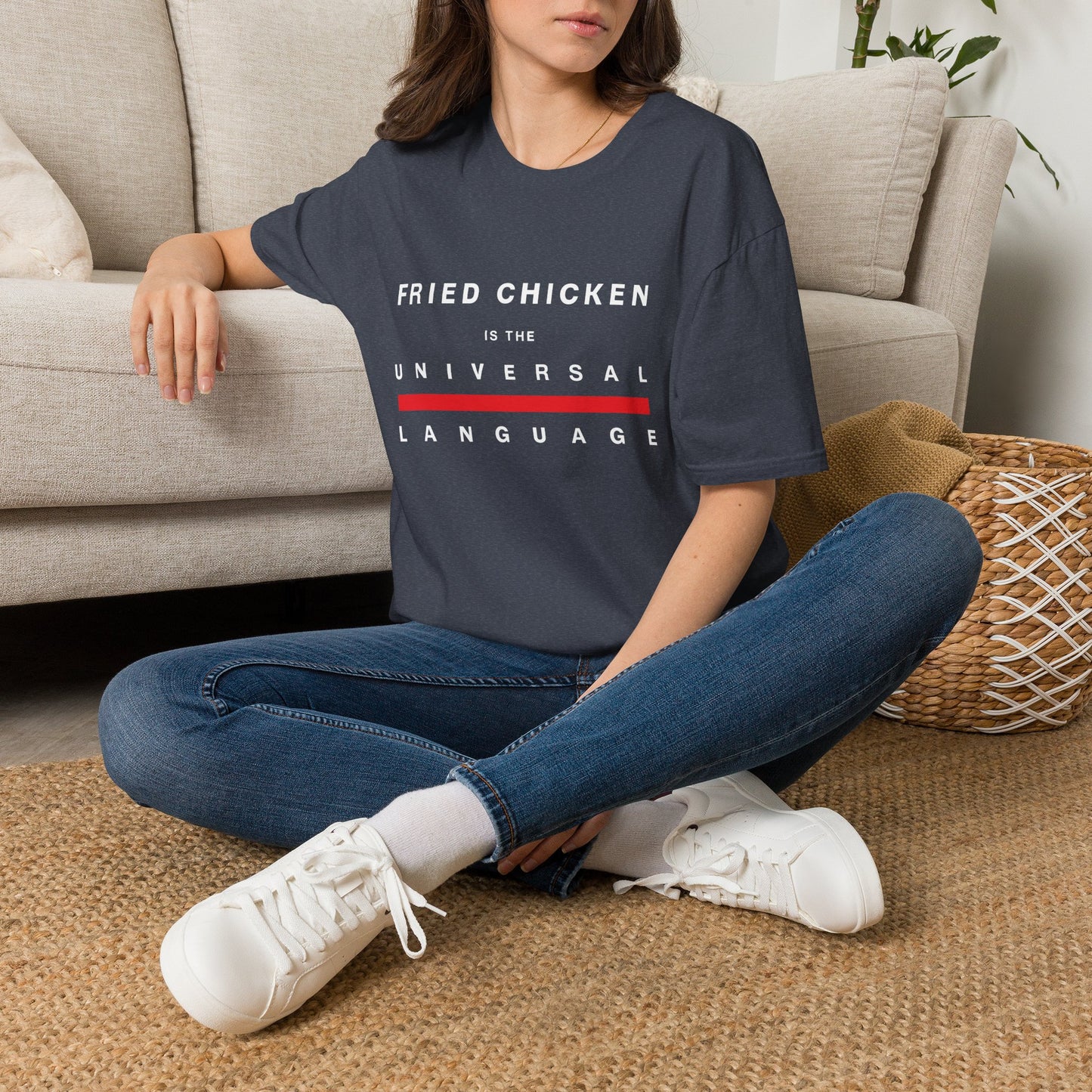 "Fried Chicken Is The Universal Language" White Text