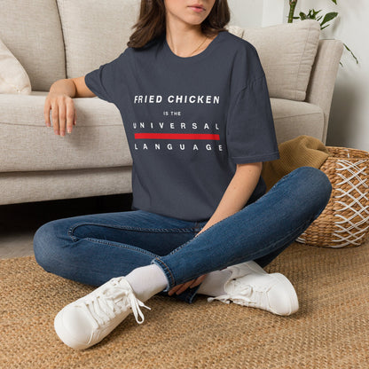 "Fried Chicken Is The Universal Language" White Text