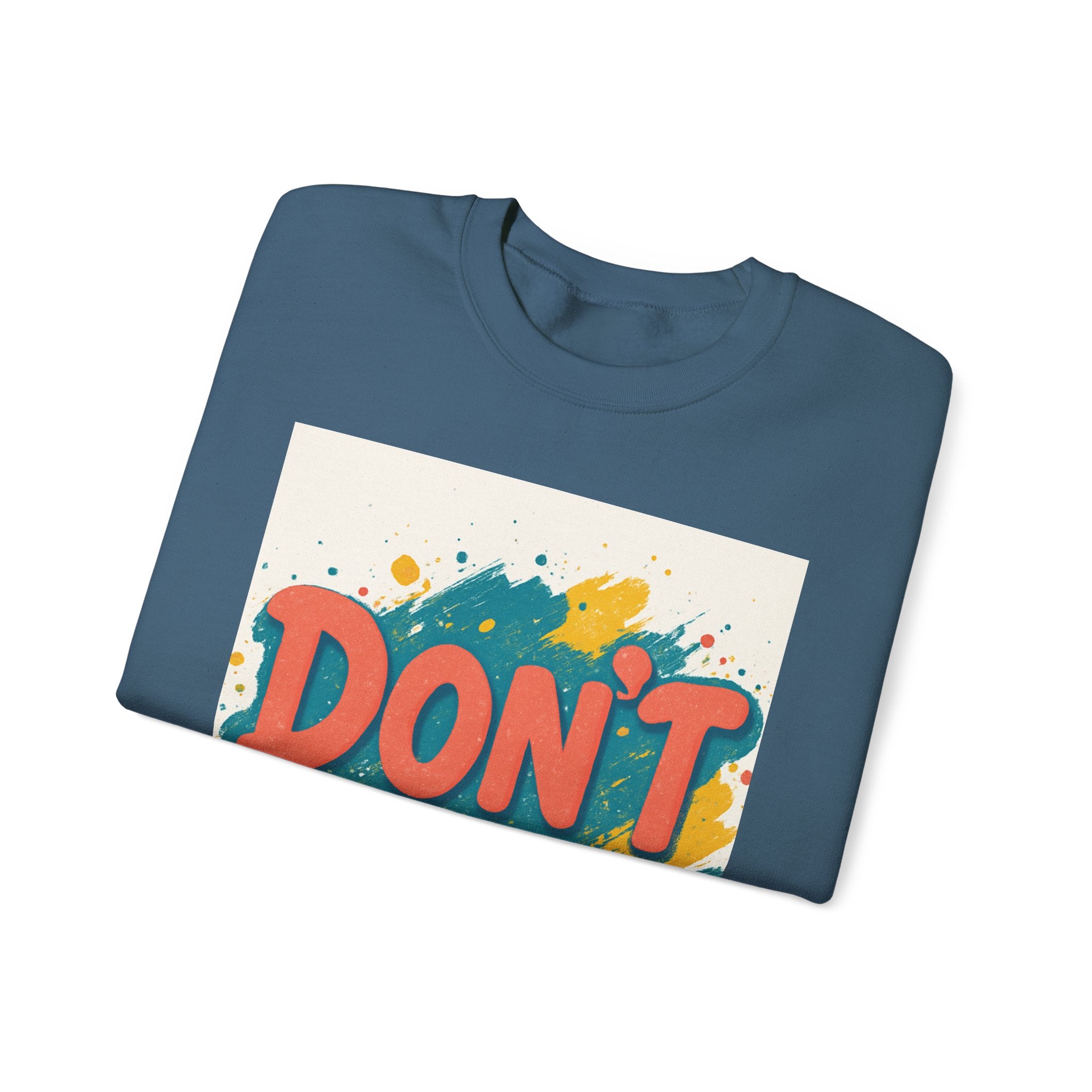 Crewneck Sweatshirt — "Don’t Me" Colorful Brushstroke Graphic