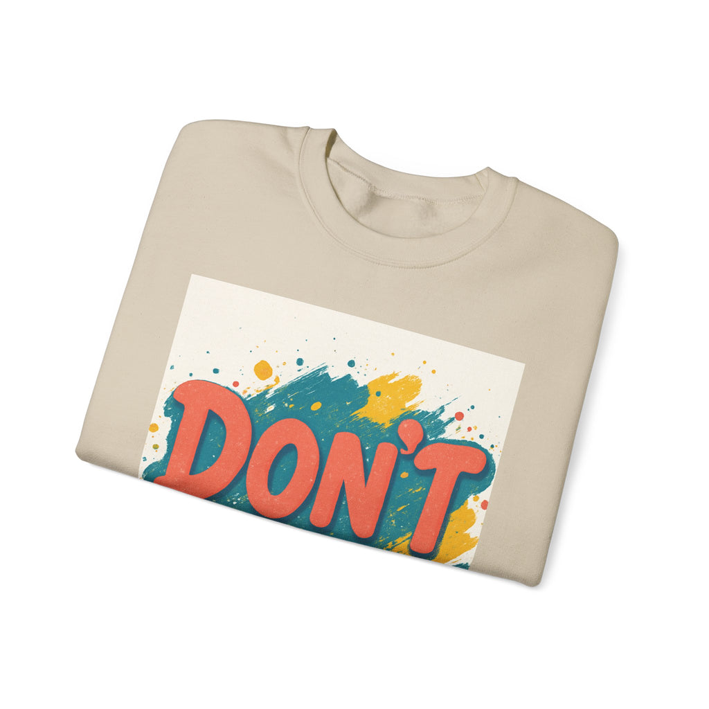 Crewneck Sweatshirt — "Don’t Me" Colorful Brushstroke Graphic