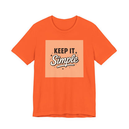 Keep It Simple T-Shirt — Minimalist Retro Graphic Tee