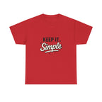 Keep It Simple T-Shirt — Minimalist Inspirational Casual Tee