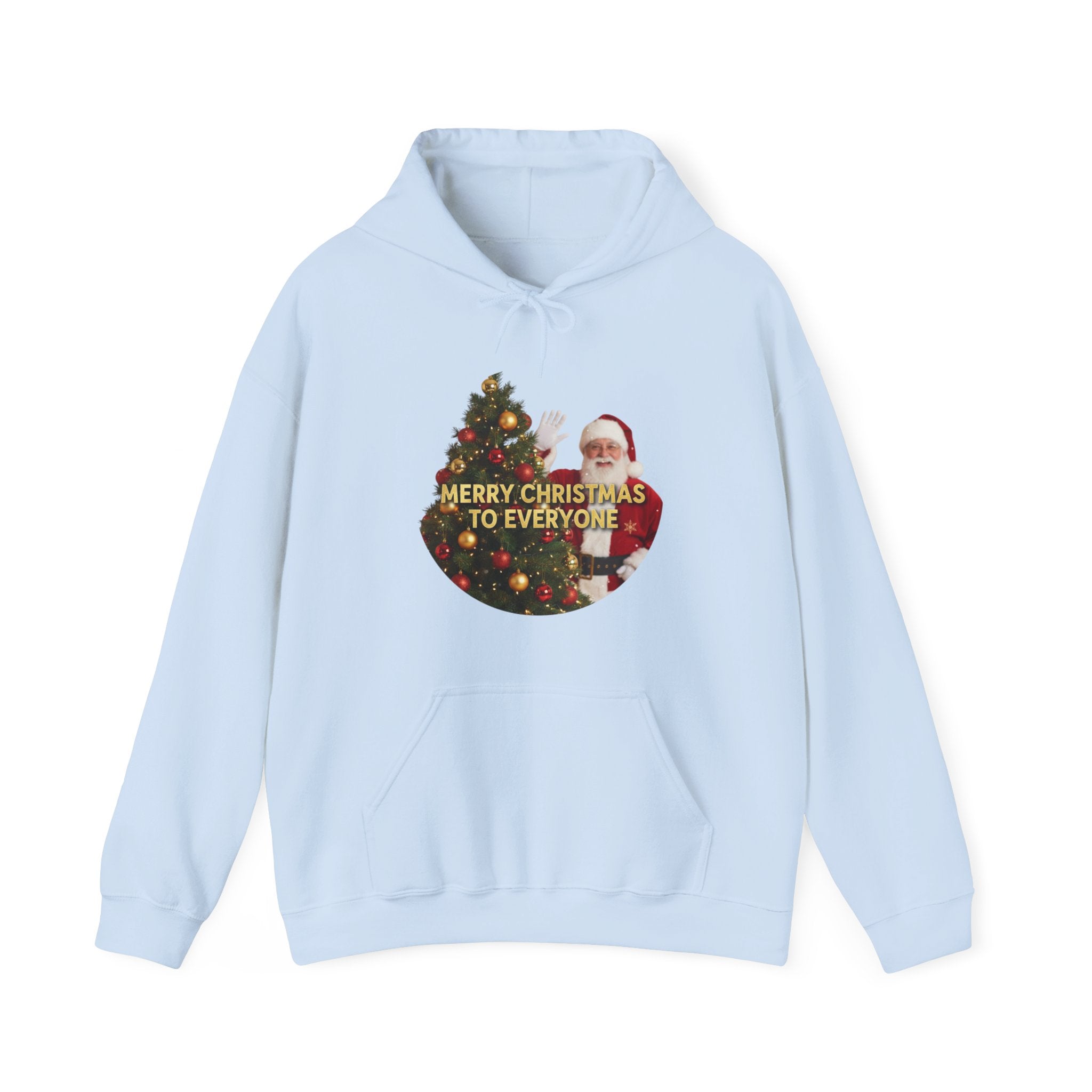 Christmas Hoodie - 'Merry Christmas to Everyone' Front & 'HO, HO, HO!!' Back Holiday Sweatshirt