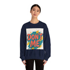 Crewneck Sweatshirt — "Don’t Me" Colorful Brushstroke Graphic