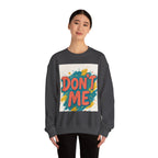 Crewneck Sweatshirt — "Don’t Me" Colorful Brushstroke Graphic